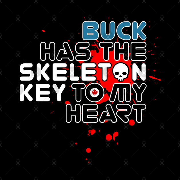 Buck has the Skeleton Key to my Heart by GTA