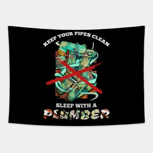 Keep your pipes clean Tapestry