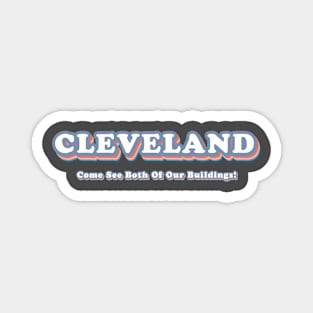 Cleveland, Come See Both of Our Buildings Magnet