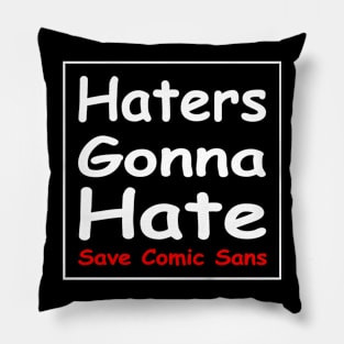 Save Comic Sans Pillow