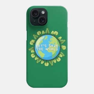 Save The World Phone Case