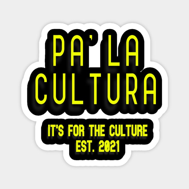 Pa La Cultura Magnet by PaLaCultura