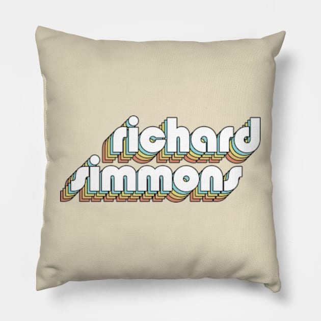 Richard Simmons - Retro Rainbow Typography Faded Style Pillow by Paxnotods