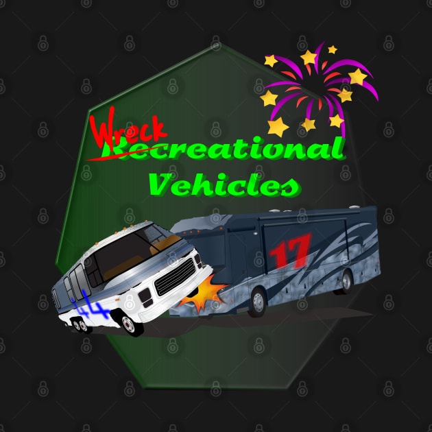 Wreckreational Vehicles! by LoneWolfMuskoka