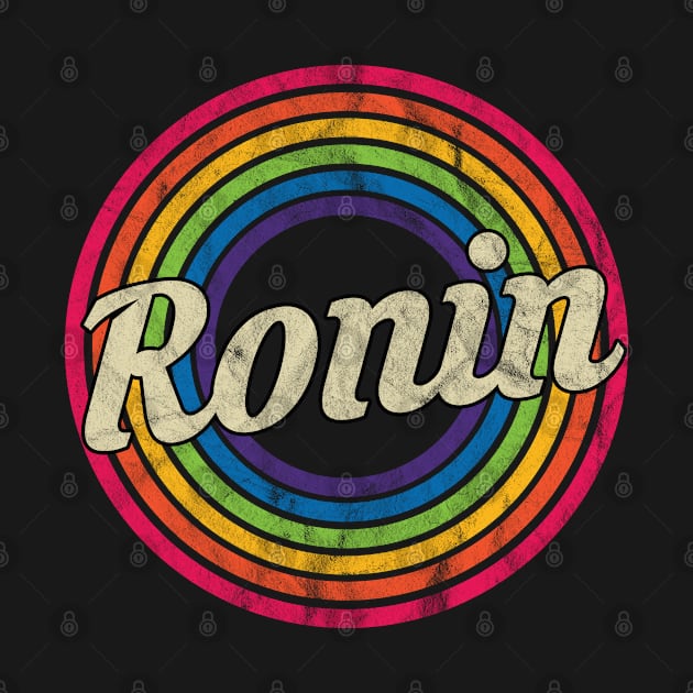 Ronin - Retro Rainbow Faded-Style by MaydenArt