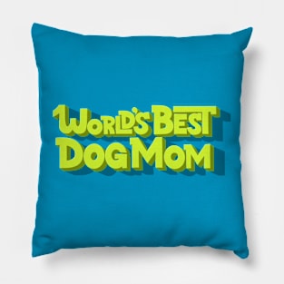 World's Best Dog Mom Pillow