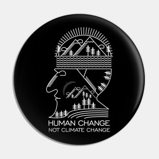 Human Change Not Climate Change Pin