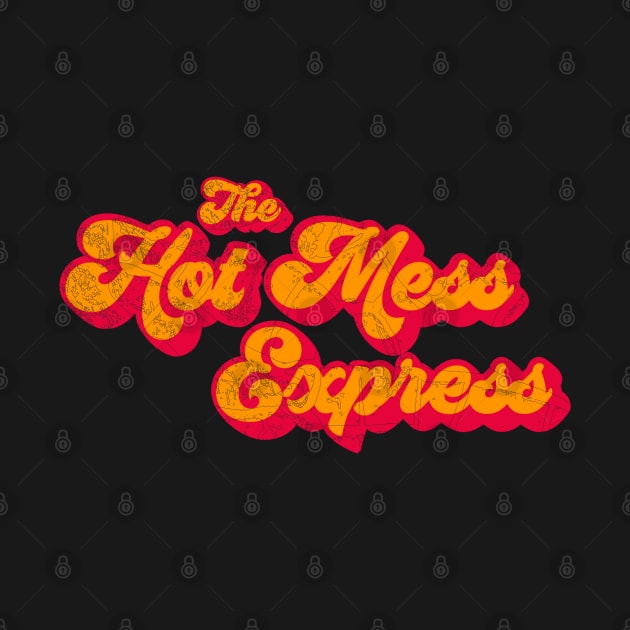 All Aboard the Hot Mess Express by Contentarama