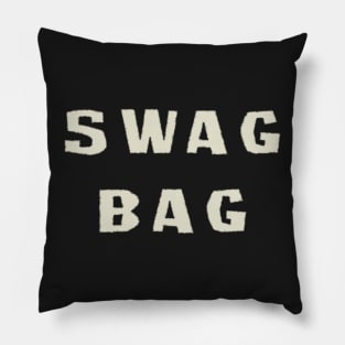 Swag Bag - For Bags That Swag - White Text Pillow