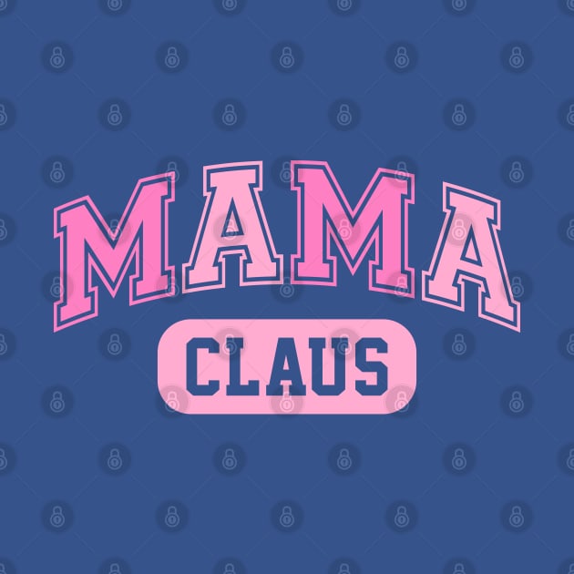 Mama Claus Pink Varsity Christmas by Hobbybox