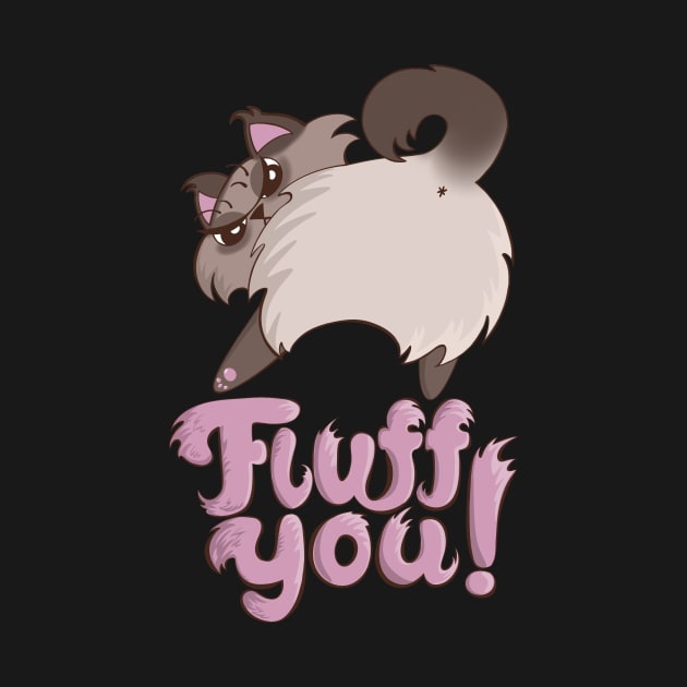 Fluff You Cat Butt (Fuck You Cat) fluffy spicy cat by xenotransplant