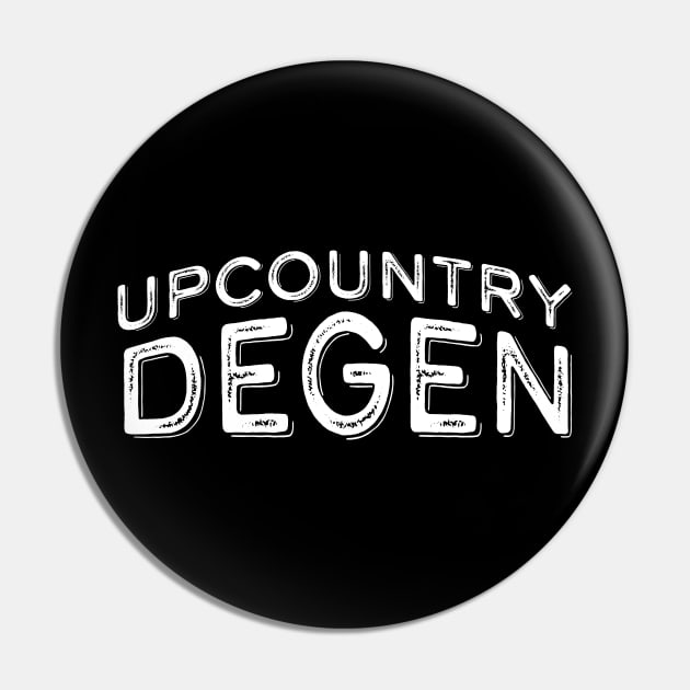 Upcountry Degen Pin by SunnyLemonader
