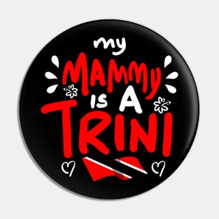 My Mammy Is A Trini | Trinidad And Tobago | Trini To De Bone | Trinidad Slang Pin