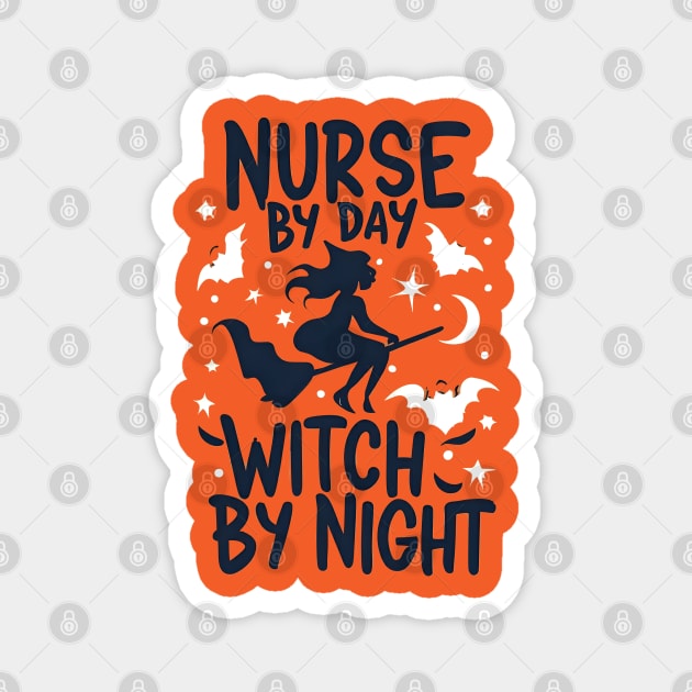 Nurse by day witch by night Magnet by Just-One-Designer 