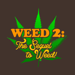 Weed 2 T-Shirt