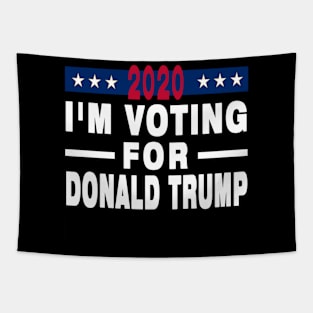 I'm Voting For Donald Trump 2020 Election Gift Tapestry