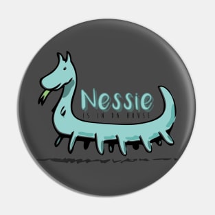 Nessie is in da house Pin