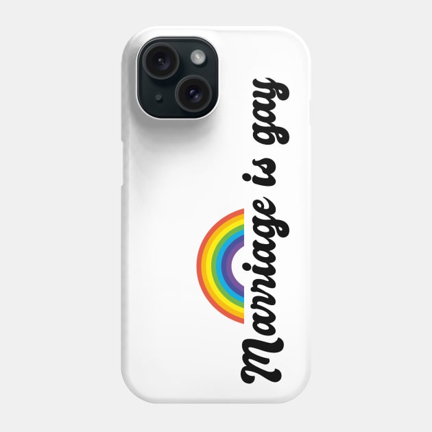 Marriage is Gay Phone Case by Belcordi