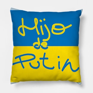 HIJODEPUTIN Pillow