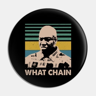 Classic What Chain Movies Quotes Gift For Fans Pin