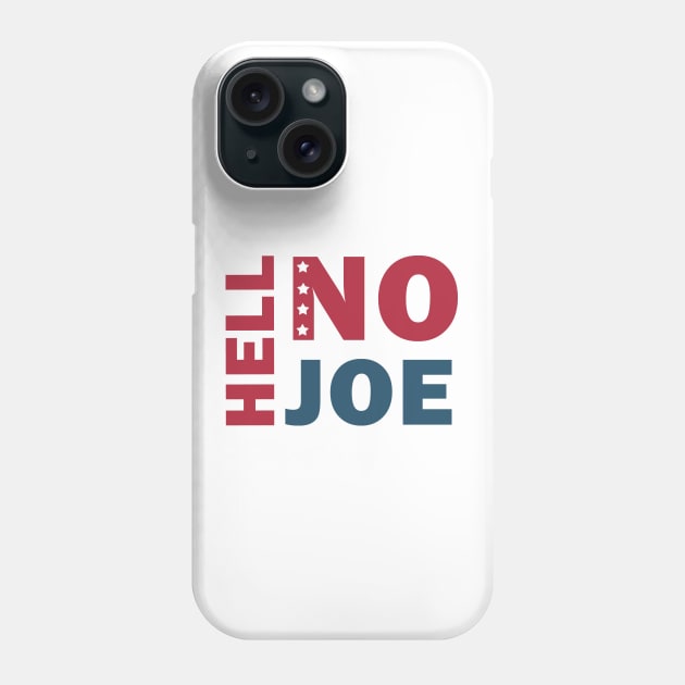 Hell No Joe Phone Case by valentinahramov