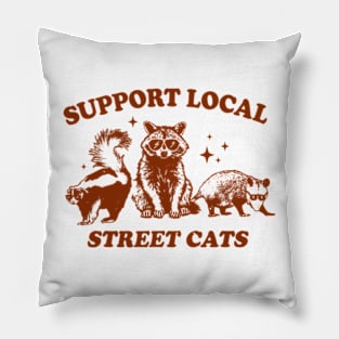 Support Local Street Cats Pillow