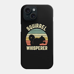 Squirrel T Squirrel Whisperer Phone Case