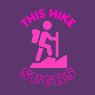 This Hike Sucks - Mountain Camping Haters T-Shirt