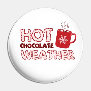 Hot Chocolate Weather, Winter Season Hot Cocoa Pin