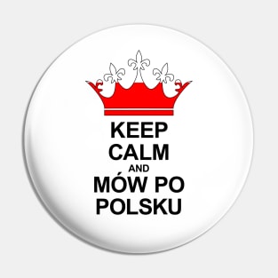 Keep Calm And Mów Po Polsku (Polska) Pin