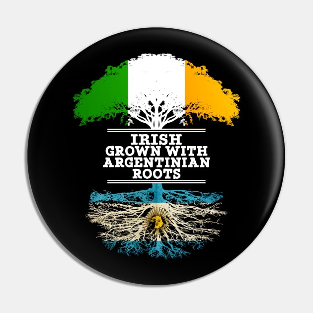 Irish Grown With Argentinian Roots - Gift for Argentinian With Roots From Argentina Pin by Country Flags