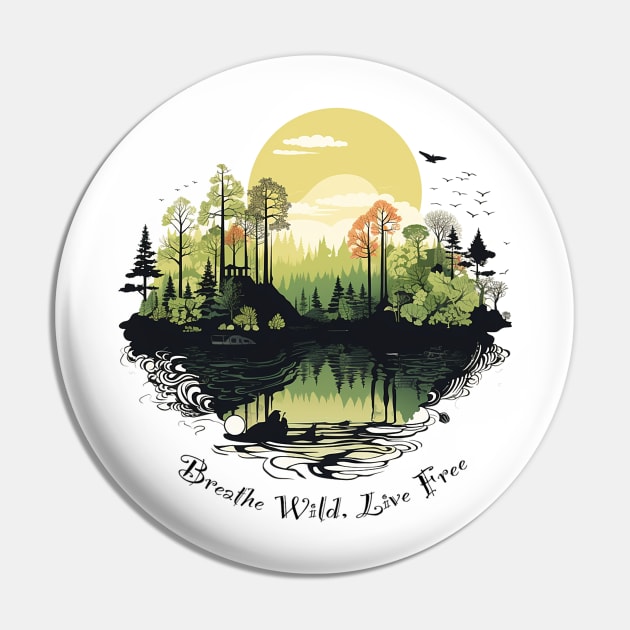 Wild at Heart: Nature-Inspired 'Breathe Wild, Live Free' T-Shirt Pin by Gelo Kavon