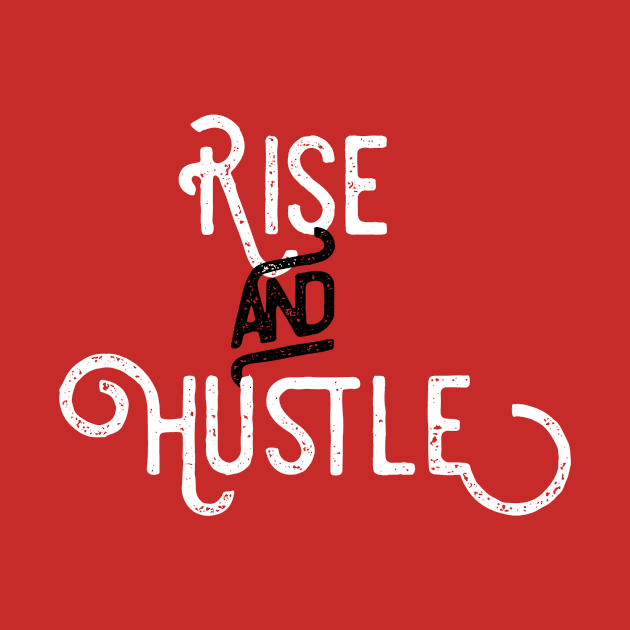 Rise and Hustle by Creamy Love Co