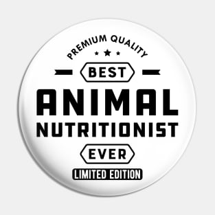 Animal Nutritionist - Best Animal Nutritionist Ever Pin