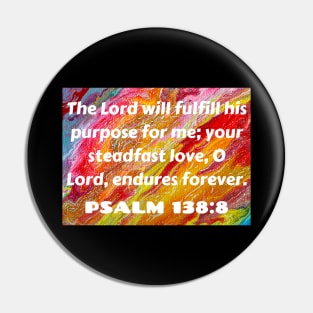 Bible Verse Psalm 138:8 Pin