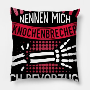 Manche nennen mich Knochenbrecher. Ich bevorzuge Physiotherapeut Pillow