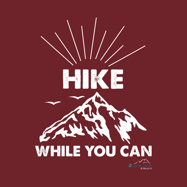 Hike While You Can by DeepBlueandBeyond