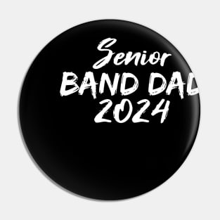 Senior Band Dad 2024 Marching Band Parent Class of 2024 Pin