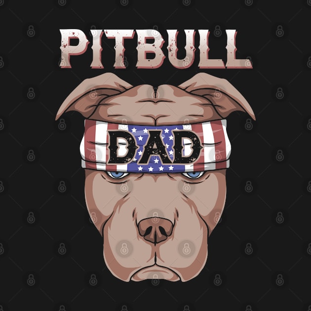 Pitbull Dad Ever American Flag 4th Of July by rebuffquagga