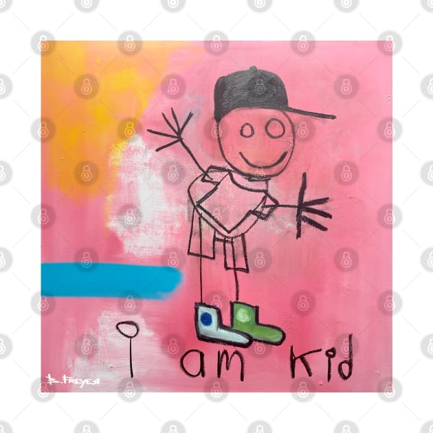 I Am Kid by B. Freyer Art