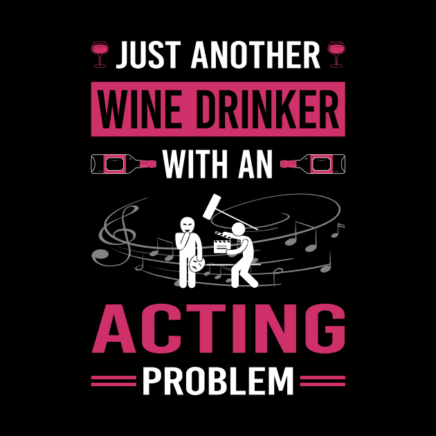 Wine Drinker Acting Actor Actress by Good Day