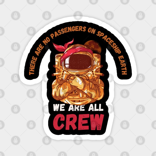 We Are All Crew Magnet by maxdax