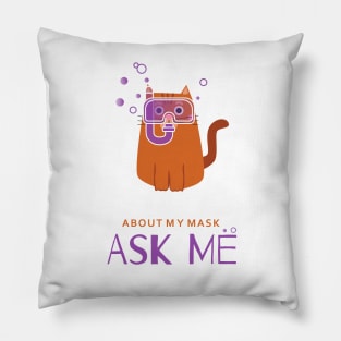 Ask Me About My Mask - Cat T-Shirt Pillow