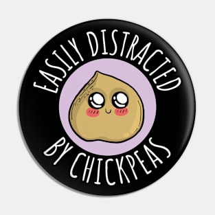 Easily Distracted By Chickpeas Funny Chickpeas Pin