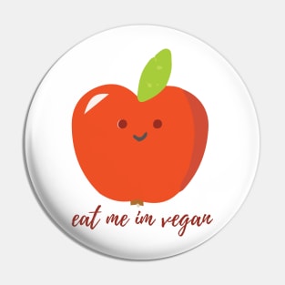 Eat me I'm vegan Pin