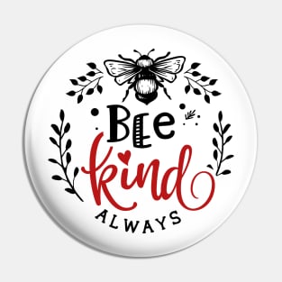 Be Kind Always Pin