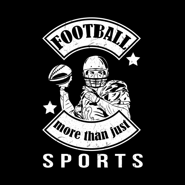 Football more than just sports by HBfunshirts