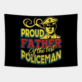 Proud Father of the best policeman Tapestry