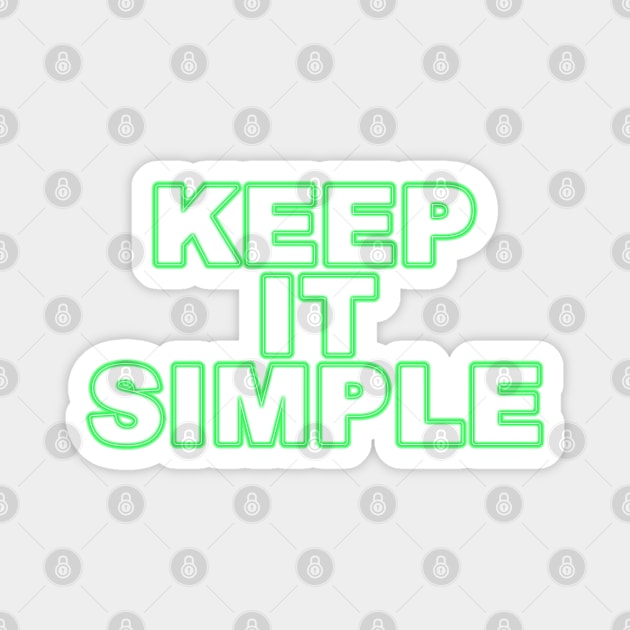 Keep it simple (green) Magnet by Sinmara