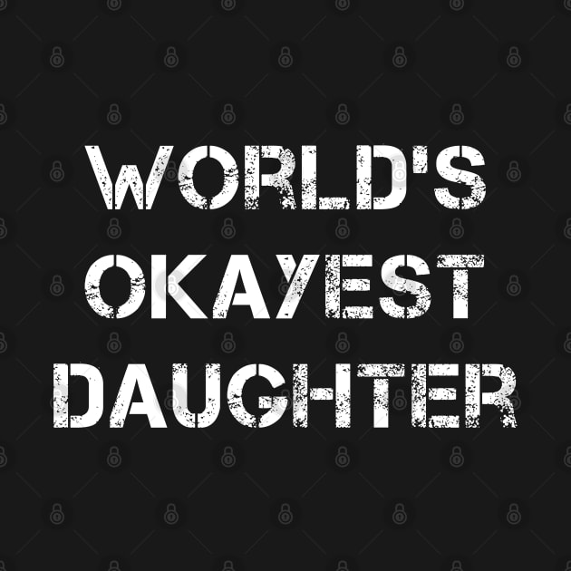 World's Okayest Daughter by Coolthings